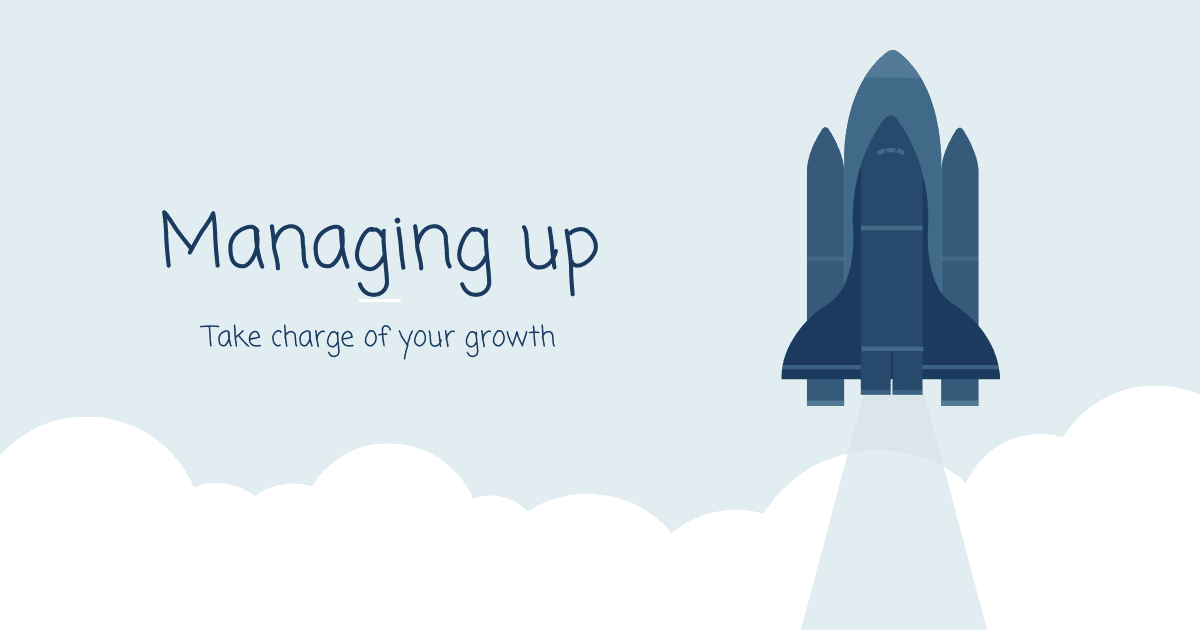 Managing up is nothing but an investment in building a relationship with our manager to work better together. Navigating this dynamic requires taking initiative, caring for the person above, sharing responsibility and owning our own growth with a growth mindset as opposed to a fixed mindset. Managing up can also be referred to as choosing to communicate effectively upwards